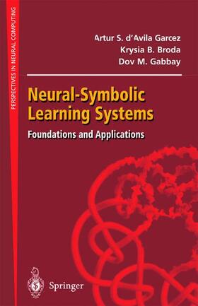 d'Avila Garcez / Gabbay / Broda | Neural-Symbolic Learning Systems | Buch | 978-1-85233-512-0 | sack.de