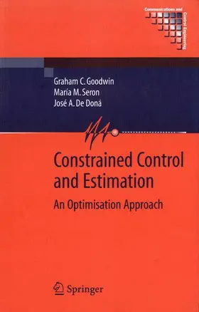 Goodwin / Seron / de Doná |  Constrained Control and Estimation | Buch |  Sack Fachmedien