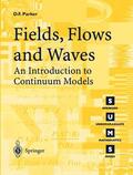 Parker |  Fields, Flows and Waves | Buch |  Sack Fachmedien