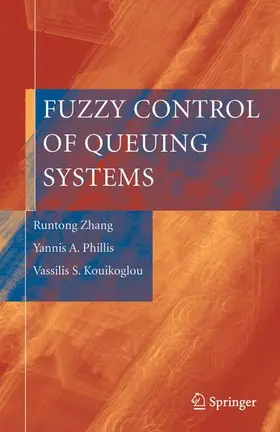 Zhang / Phillis / Kouikoglou |  Fuzzy Control of Queuing Systems | Buch |  Sack Fachmedien