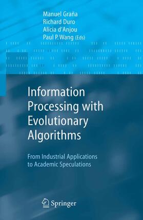 Grana / Duro / d'Anjou | Information Processing with Evolutionary Algorithms | Buch | 978-1-85233-866-4 | sack.de