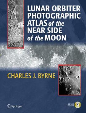 Byrne | Lunar Orbiter Photographic Atlas of the Near Side of the Moon | Buch | 978-1-85233-886-2 | sack.de