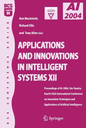 Macintosh / Allen / Ellis | Applications and Innovations in Intelligent Systems XII | Buch | 978-1-85233-908-1 | sack.de