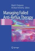 Ferguson / Fennerty |  Managing Failed Anti-Reflux Therapy | Buch |  Sack Fachmedien