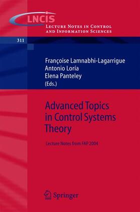 Lamnabhi-Lagarrigue / Loría Perez / Viatcheslavovna Panteley | Advanced Topics in Control Systems Theory | Buch | 978-1-85233-923-4 | sack.de