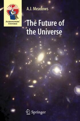 Meadows | The Future of the Universe | Buch | 978-1-85233-946-3 | sack.de