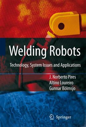 Pires / Loureiro / Bölmsjo | Welding Robots | Buch | 978-1-85233-953-1 | sack.de
