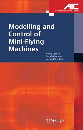 Castillo Garcia / Castillo / Lozano | Modelling and Control of Mini-Flying Machines | Buch | 978-1-85233-957-9 | sack.de