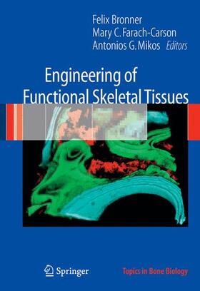 Bronner / Mikos / Farach-Carson | Engineering of Functional Skeletal Tissues | Buch | 978-1-85233-962-3 | sack.de