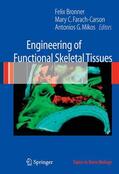 Bronner / Mikos / Farach-Carson |  Engineering of Functional Skeletal Tissues | Buch |  Sack Fachmedien