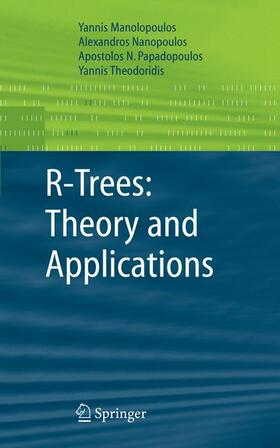 Manolopoulos / Theodoridis / Nanopoulos |  R-Trees: Theory and Applications | Buch |  Sack Fachmedien