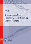Li |  Discontinuous Finite Elements in Fluid Dynamics and Heat Transfer | Buch |  Sack Fachmedien