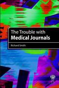 Smith |  The Trouble with Medical Journals | Buch |  Sack Fachmedien