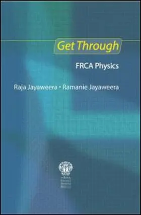 Jayaweera |  Get Through FRCA Physics | Buch |  Sack Fachmedien
