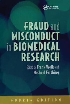 Wells / Farthing | Fraud and Misconduct in Biomedical Research, 4th edition | Buch | 978-1-85315-786-8 | sack.de