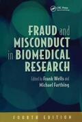 Wells / Farthing |  Fraud and Misconduct in Biomedical Research, 4th edition | Buch |  Sack Fachmedien