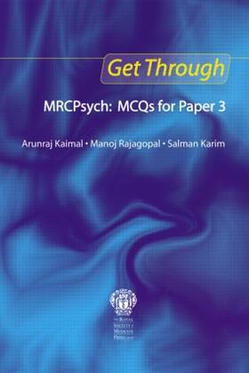 Kaimal / Rajagopal / Karim | Get Through MRCPsych: MCQs for Paper 3 | Buch | 978-1-85315-863-6 | sack.de