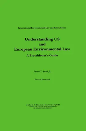Smith Jr. / Kromarek |  Understanding US and European Environmental Law | Buch |  Sack Fachmedien