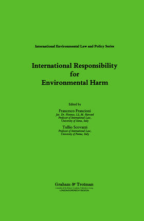 Scovazzi / Francioni | International Responsibility for Environmental Harm | Buch | 978-1-85333-579-2 | sack.de