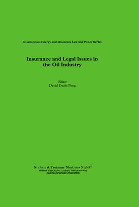 Peng |  Insurance and Legal Issues in the Oil Industry | Buch |  Sack Fachmedien