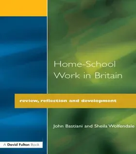 Bastiani / Wolfendale |  Home-School Work in Britain | Buch |  Sack Fachmedien
