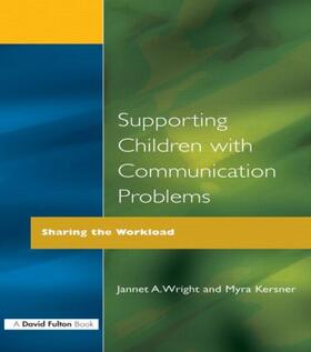 Kersner / Wright |  Supporting Children with Communication Problems | Buch |  Sack Fachmedien