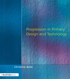 Bold |  Progression in Primary Design and Technology | Buch |  Sack Fachmedien