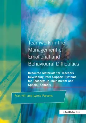 Hill / Parsons |  Teamwork in the Management of Emotional and Behavioural Difficulties | Buch |  Sack Fachmedien