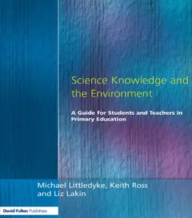 Littledyke / Lakin / Ross | Science Knowledge and the Environment | Buch | 978-1-85346-625-0 | sack.de