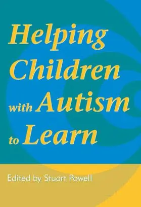 Powell |  Helping Children with Autism to Learn | Buch |  Sack Fachmedien