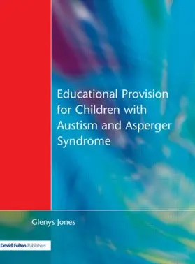 Jones |  Educational Provision for Children with Autism and Asperger Syndrome | Buch |  Sack Fachmedien