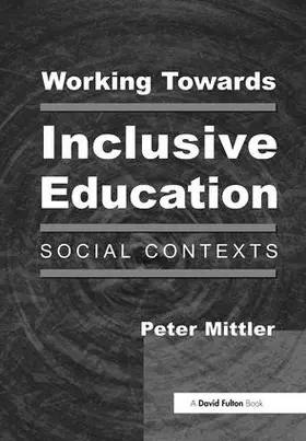 Mittler |  Working Towards Inclusive Education | Buch |  Sack Fachmedien