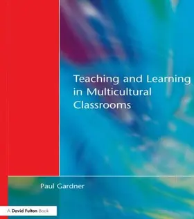 Gardner | Teaching and Learning in Multicultural Classrooms | Buch | 978-1-85346-710-3 | www.sack.de