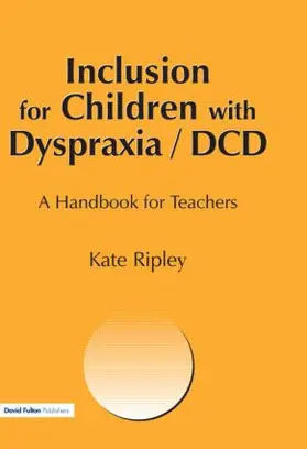 Ripley | Inclusion for Children with Dyspraxia | Buch | 978-1-85346-762-2 | sack.de