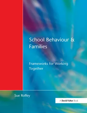 Roffey | School Behaviour and Families | Buch | 978-1-85346-776-9 | www.sack.de