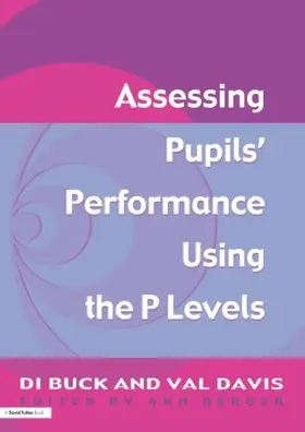 Davis / Buck / Berger |  Assessing Pupil's Performance Using the P Levels | Buch |  Sack Fachmedien