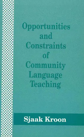Kroon |  Opportunities and Constraints of Community Language Teaching | Buch |  Sack Fachmedien