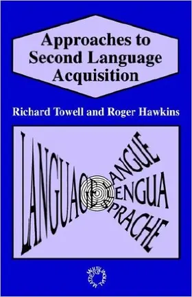 Towell / Hawkins |  Approaches to Second Language Acquisition | Buch |  Sack Fachmedien