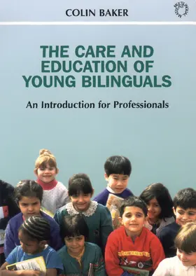 Baker |  The Care and Education of Young Bilinguals | Buch |  Sack Fachmedien