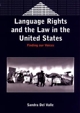 Del Valle |  Language Rights and the Law in the United States | eBook | Sack Fachmedien