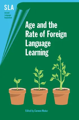 Muñoz |  Age and the Rate of Foreign Language Learning | Buch |  Sack Fachmedien
