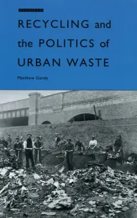 Gandy | Recycling and the Politics of Urban Waste | Buch | 978-1-85383-168-3 | www.sack.de