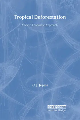 Jepma |  Tropical Deforestation | Buch |  Sack Fachmedien