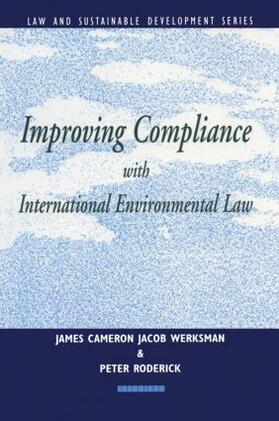 Werksman / Cameron / Roderick | Improving Compliance with International Environmental Law | Buch | 978-1-85383-261-1 | sack.de