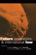 Agius / Busuttil |  Future Generations and International Law | Buch |  Sack Fachmedien