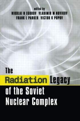 Egorov / Novikov / Parker | The Radiation Legacy of the Soviet Nuclear Complex | Buch | 978-1-85383-658-9 | sack.de