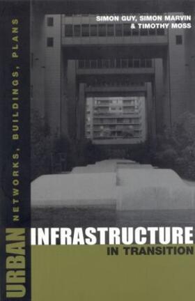 Moss / Guy / Marvin | Urban Infrastructure in Transition | Buch | sack.de