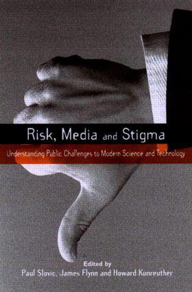 Slovic / Flynn / Kunreuther |  Risk, Media and Stigma | Buch |  Sack Fachmedien