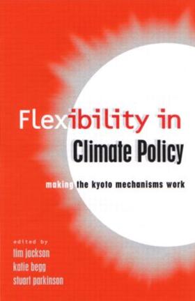 Jackson / Parkinson / Begg | Flexibility in Global Climate Policy | Buch | 978-1-85383-706-7 | sack.de