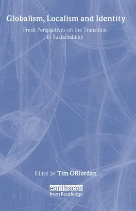 O'Riordan |  Globalism, Localism and Identity | Buch |  Sack Fachmedien